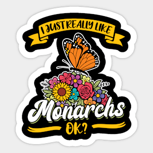 I Just Really Like Monarchs Monarch Butterfly Sticker